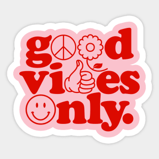 Good Vibes Only {Pink & Red Version} Sticker